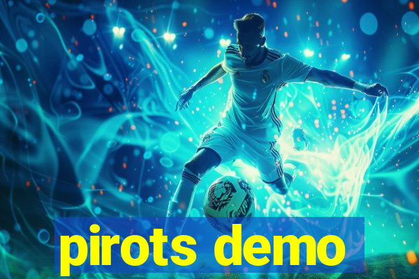 pirots demo